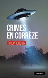 Crimes en Corrèze - Philippe Bouin