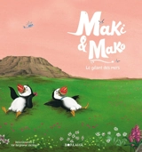 Maki & Mako. Le géant des mers - Delia Ciccarelli