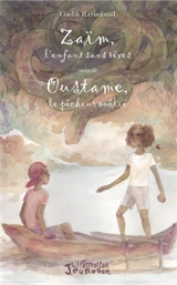 Zaïm, l'enfant sans rêves. Oustame, le pêcheur oublié - Gaelik Razimbaud