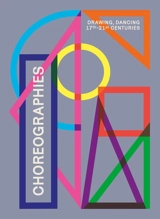Choreographies : drawing, dancing (17th-21st centuries)