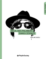 Beck, des palmiers dans l'espace - Pauline Guedj