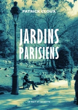 Jardins parisiens - Patrick Cloux