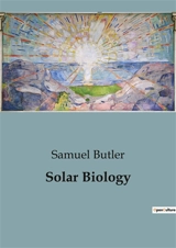 Solar Biology - Samuel Butler