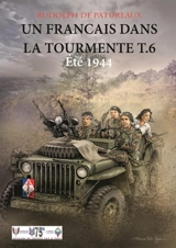 Un Français dans la tourmente t.6 été 1944 - Rudolph de Patureaux