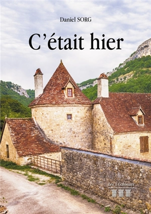 C'était hier - Daniel Sorg