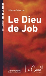 Le Dieu de Job - Pierre Scherrer