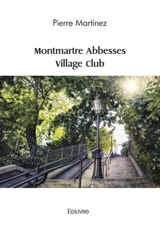 Montmartre abbesses village club - Pierre Martinez