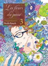Les fleurs du passé : Natsuyuki Rendezvous. Vol. 3 - Haruka Kawachi