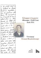 Echapper à la guerre : Allemagne - Gold Coast - Août 1914 - Fernand Brandenbourger