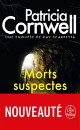 Une enquête de Kay Scarpetta. Morts suspectes - Patricia Cornwell