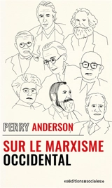 Sur le marxisme occidental : de Lukacs à Gramsci, de Sartre à Althusser, de Marcuse à Della Volpé... - Perry Anderson