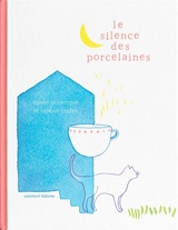Le silence des porcelaines - Agnès Domergue