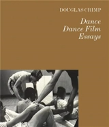 Dance Dance Film Essays - Douglas Crimp