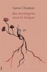 Des montagnes sous la langue - Samar Chaaban