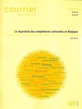 Courrier hebdomadaire, n° 2628-2629. La répartition des compétences culturelles en Belgique - Loic Perrin