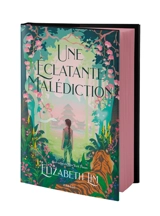 Une éclatante malédiction - Elizabeth Lim