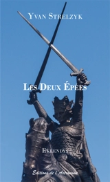 Les deux épées : chronique - Yvan Strelzyk