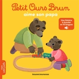 Petit Ours Brun aime son papa - Marie Aubinais
