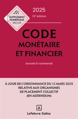 Code monétaire et financier 2025 : annoté & commenté