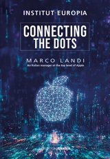 Connecting the dots : an Italian manager at the top level of Apple - Marco Landi