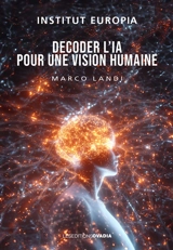 Décoder l'IA pour une vision humaine - Marco Landi