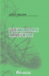 Les adjectifs dans la loi - Serge Balian