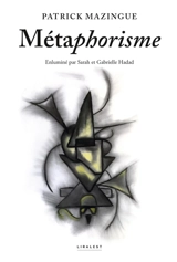 Métaphorisme - Patrick Mazingue