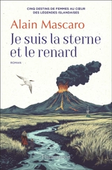 Je suis la sterne et le renard - Alain Mascaro