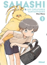 Sahashi & les créatures fantastiques. Vol. 1 - Nizo Miura