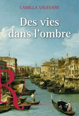 Des vies dans l'ombre - Camilla Valesane