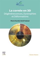 La cornée en 3D : dégénérescences, dystrophies et déformations : rapport 2025 - Société française d'ophtalmologie
