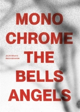 Monochrome : The Bells Angels - Julien Sirjacq