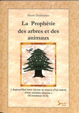 La prophétie des arbres et des animaux - Pierre Desbordes