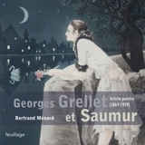 Georges Grellet et Saumur : artiste peintre (1869-1959) - Bertrand Ménard
