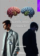 Quand l'amitié s'emmêle : roman psychologique - Samy Bersou
