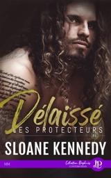 Délaissé : Les protecteurs #4 - William Sloane Kennedy
