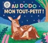 Au dodo mon tout-petit ! - Hannah Abbo