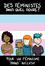 Des féministes dans quel genre ? : pour un féminisme trans'inclusif - Anormally