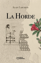 La Horde - Alain Larchier