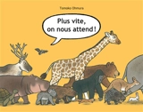 Plus vite, on nous attend ! - Tomoko Ohmura