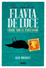 Une enquête de Flavia de Luce. Vol. 1. Crime sur le paillasson - Alan Bradley