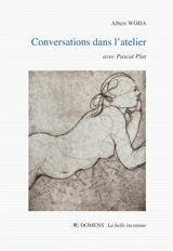 Conversations dans l'atelier : avec Pascal Plat - Albert Woda