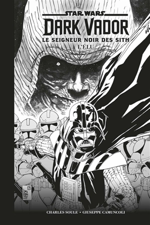 Star Wars : Dark Vador : le seigneur noir des Sith. L'élu - Charles Soule