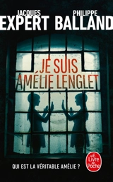 Je suis Amélie Lenglet : thriller - Jacques Expert