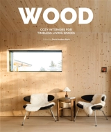 Wood : cosy interiors for timeless living spaces - David Andreu