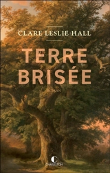Terre brisée - Clare Leslie Hall