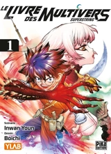 Le livre des multivers : superstring. Vol. 1 - In-Wan Youn