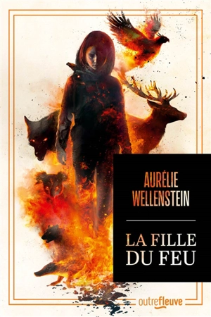 La fille du feu - Aurélie Wellenstein