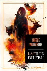 La fille du feu - Aurélie Wellenstein