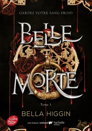 Belle Morte. Vol. 1 - Bella Higgin